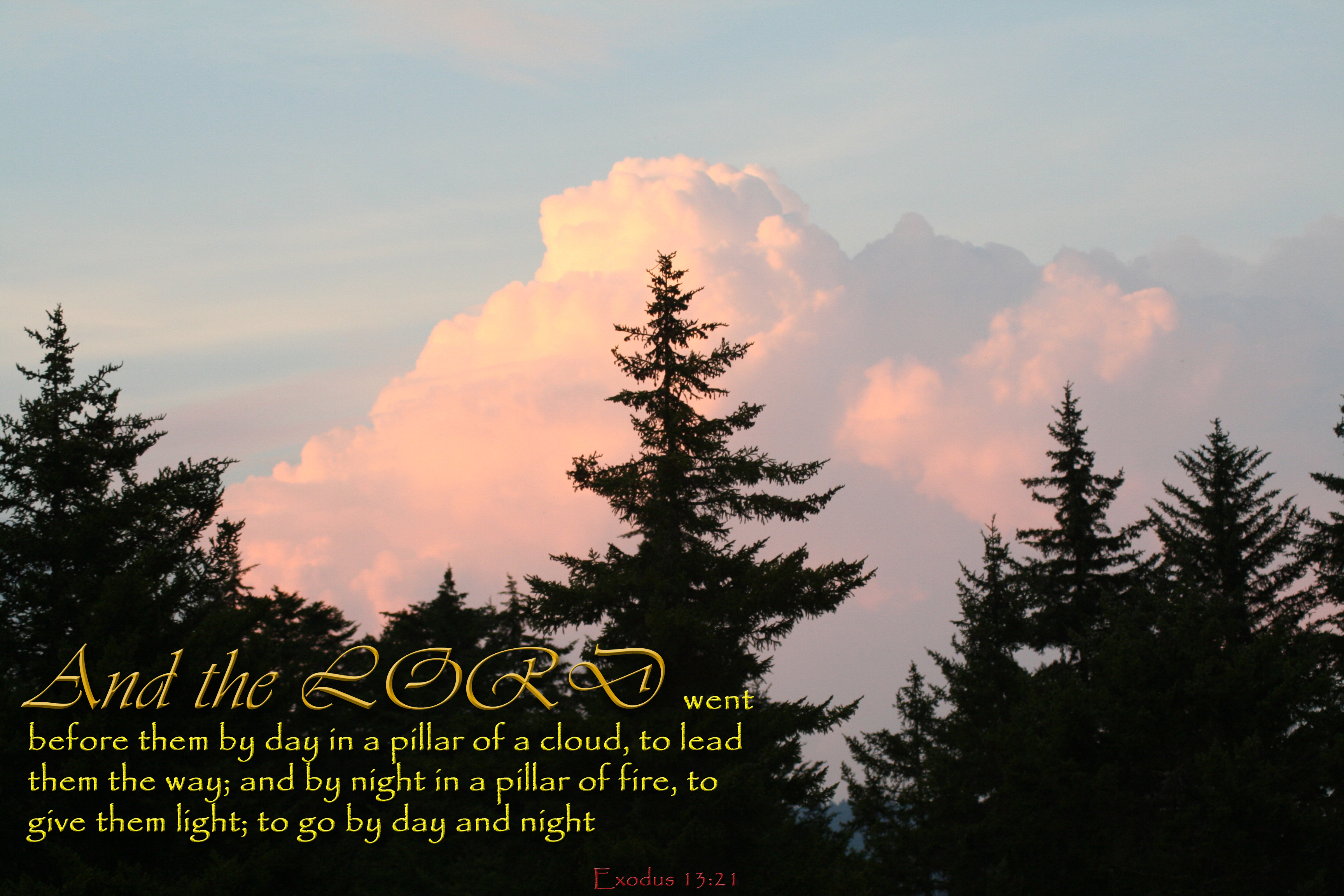 Exodus 13 21 Lord Pillar Cloud Lead Night Pillar Fire Day Night Free Christian Poster Pictures Bible Verse Wallpaper Scripture Art Free Nature Pictures By Forestwander Nature Photography